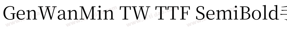 GenWanMin TW TTF SemiBold手机版字体转换